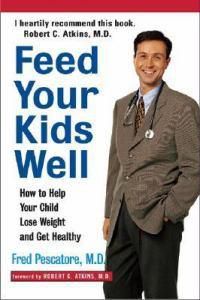 Cover image for Feed Your Kids Well: How to Help Your Child Lose Weight and Get Healthy