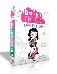 Cover image for The Daisy Dreamer Collection: Daisy Dreamer and the Totally True Imaginary Friend; Daisy Dreamer and the World of Make-Believe; Sparkle Fairies and the Imaginaries; The Not-So-Pretty Pixies