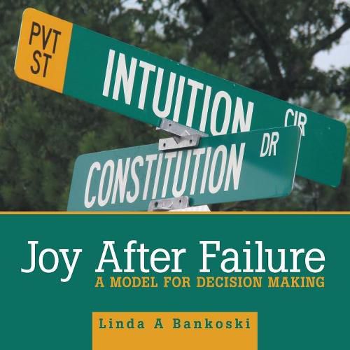 Cover image for Joy After Failure: A Model for Decision Making