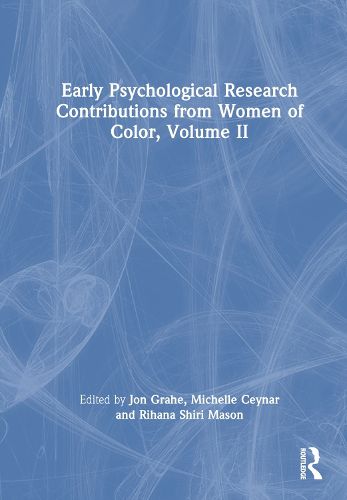 Early Psychological Research Contributions from Women of Color, Volume II