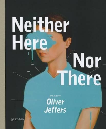 Neither Here Nor There: The Art of Oliver Jeffers