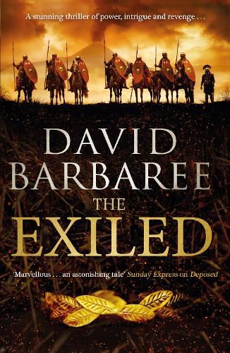 Cover image for The Exiled: A powerful novel of ambition and treachery