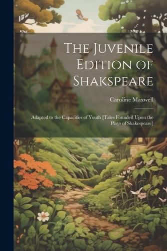 Cover image for The Juvenile Edition of Shakspeare