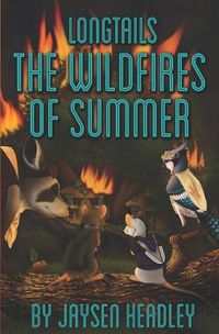 Cover image for Longtails: The Wildfires of Summer