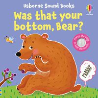 Cover image for Was That Your Bottom, Bear?