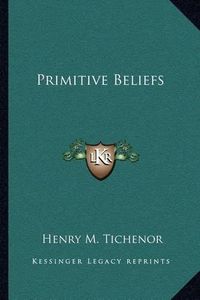 Cover image for Primitive Beliefs