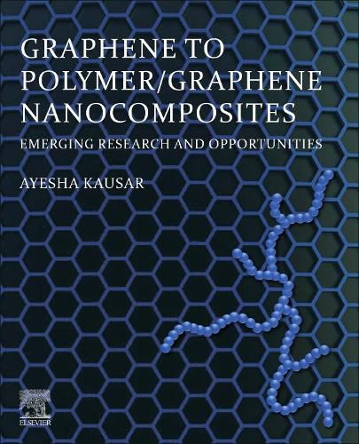 Cover image for Graphene to Polymer/Graphene Nanocomposites: Emerging Research and Opportunities