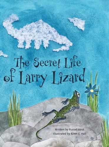 Cover image for The Secret Life of Larry Lizard