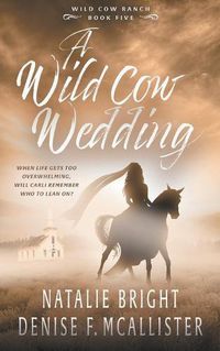 Cover image for Wild Cow Wedding: A Christian Contemporary Western Romance Series