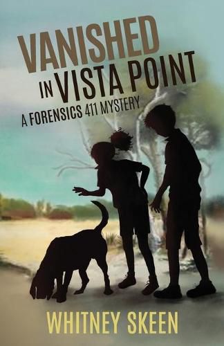 Cover image for Vanished in Vista Point: a Forensics 411 mystery