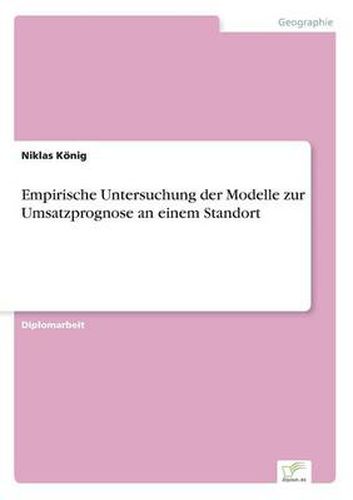 Cover image for Empirische Untersuchung der Modelle zur Umsatzprognose an einem Standort