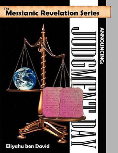 Cover image for The Messianic Revelation Series V.1. Announcing: Judgment Day