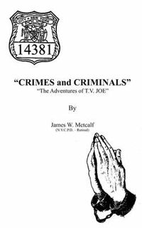 Cover image for Crimes and Criminals: The Adventures of T.V. JOE