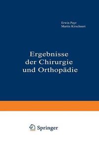 Cover image for Ergebnisse Der Chirurgie Und Orthopadie: Zweiunddreissigster Band