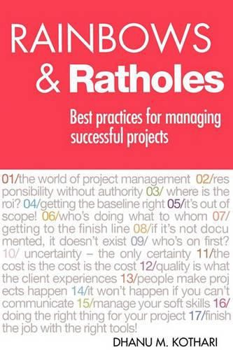 Cover image for Rainbows & Ratholes: Best practices for managing successful projects