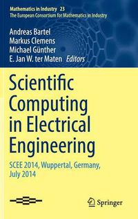 Cover image for Scientific Computing in Electrical Engineering: SCEE 2014, Wuppertal, Germany, July 2014