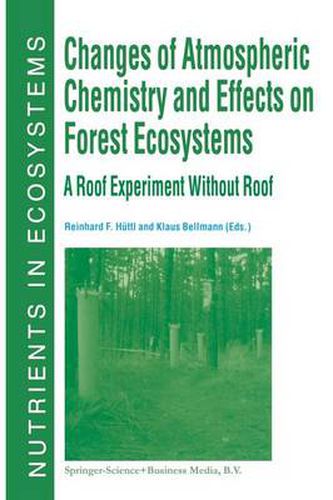 Cover image for Changes of Atmospheric Chemistry and Effects on Forest Ecosystems: A Roof Experiment without a Roof