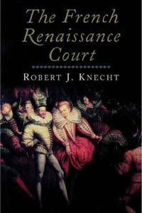 Cover image for The French Renaissance Court