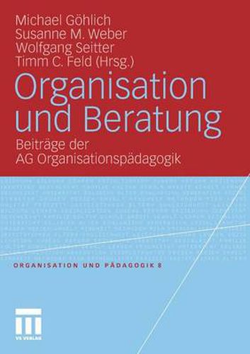 Cover image for Organisation Und Beratung: Beitrage Der AG Organisationspadagogik